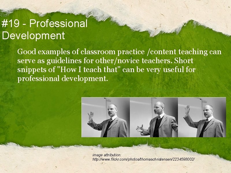 #19 - Professional Development Good examples of classroom practice /content teaching can serve as