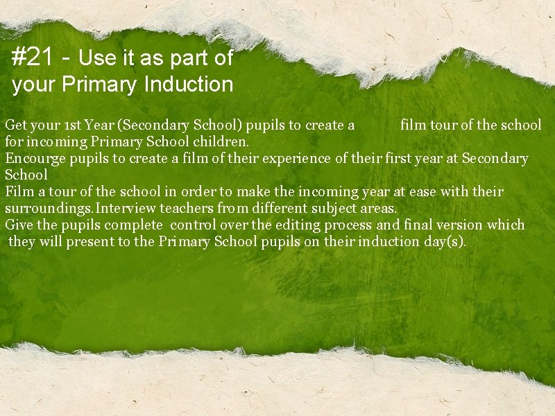 #21 - Use it as part of your Primary Induction Get your 1 st