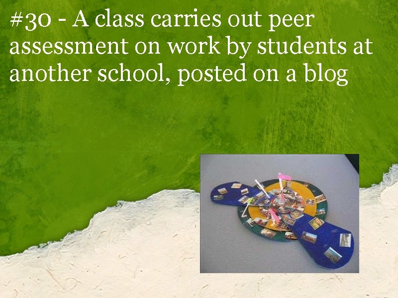 #30 - A class carries out peer assessment on work by students at another