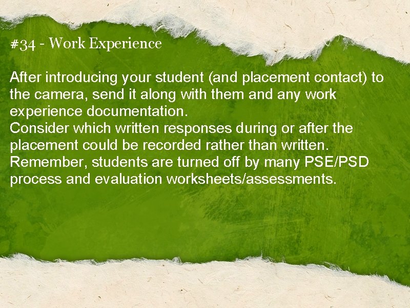#34 - Work Experience After introducing your student (and placement contact) to the camera,