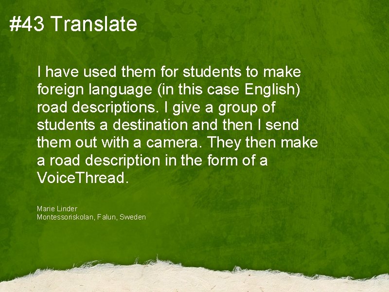 #43 Translate I have used them for students to make foreign language (in this