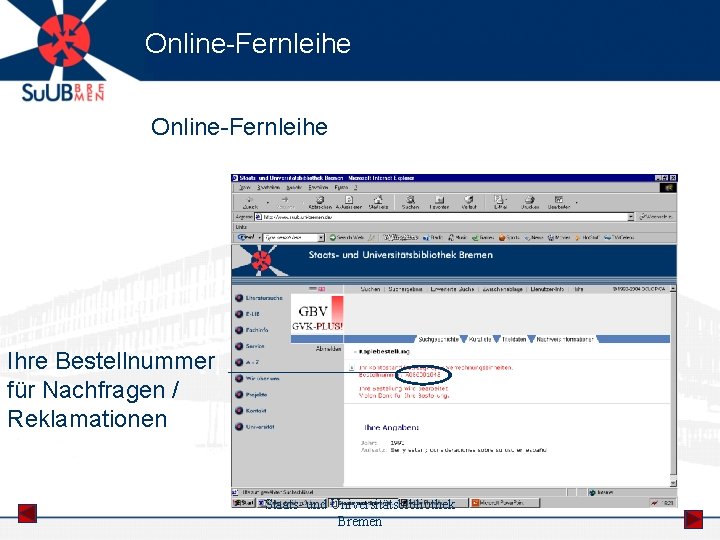 Online-Fernleihe Ihre Bestellnummer für Nachfragen / Reklamationen Staats- und Universitätsbibliothek Bremen 