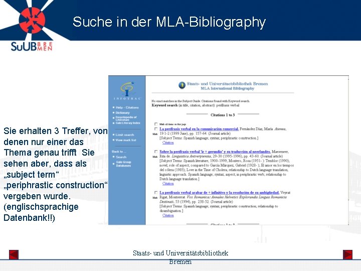 Suche in der MLA-Bibliography Sie erhalten 3 Treffer, von denen nur einer das Thema