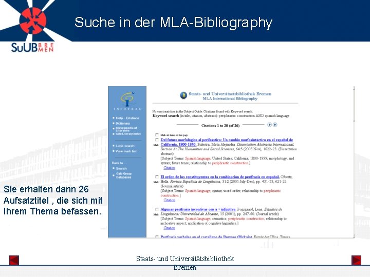 Suche in der MLA-Bibliography Sie erhalten dann 26 Aufsatztitel , die sich mit Ihrem
