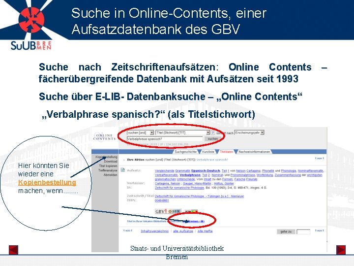 Suche in Online-Contents, einer Aufsatzdatenbank des GBV Suche nach Zeitschriftenaufsätzen: Online Contents – fächerübergreifende