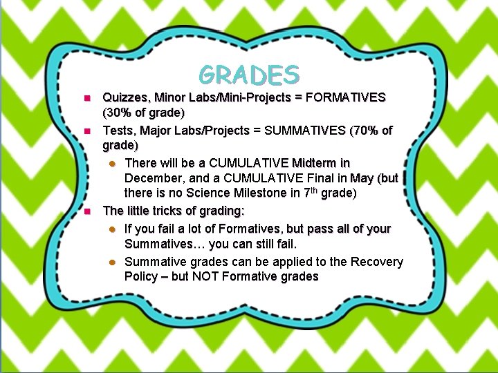 GRADES n n n Quizzes, Minor Labs/Mini-Projects = FORMATIVES (30% of grade) Tests, Major