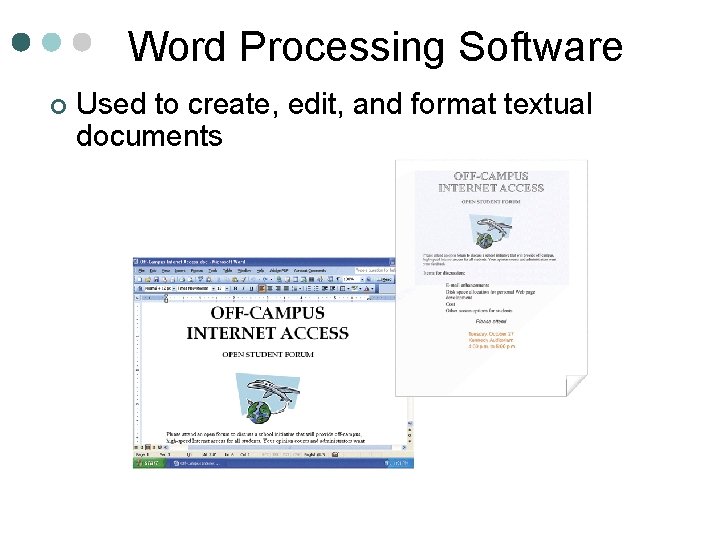 Word Processing Software ¢ Used to create, edit, and format textual documents 
