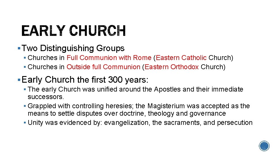 § Two Distinguishing Groups § Churches in Full Communion with Rome (Eastern Catholic Church)