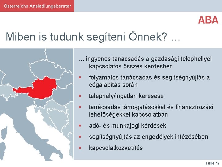 Miben is tudunk segíteni Önnek? … … ingyenes tanácsadás a gazdasági telephellyel kapcsolatos összes