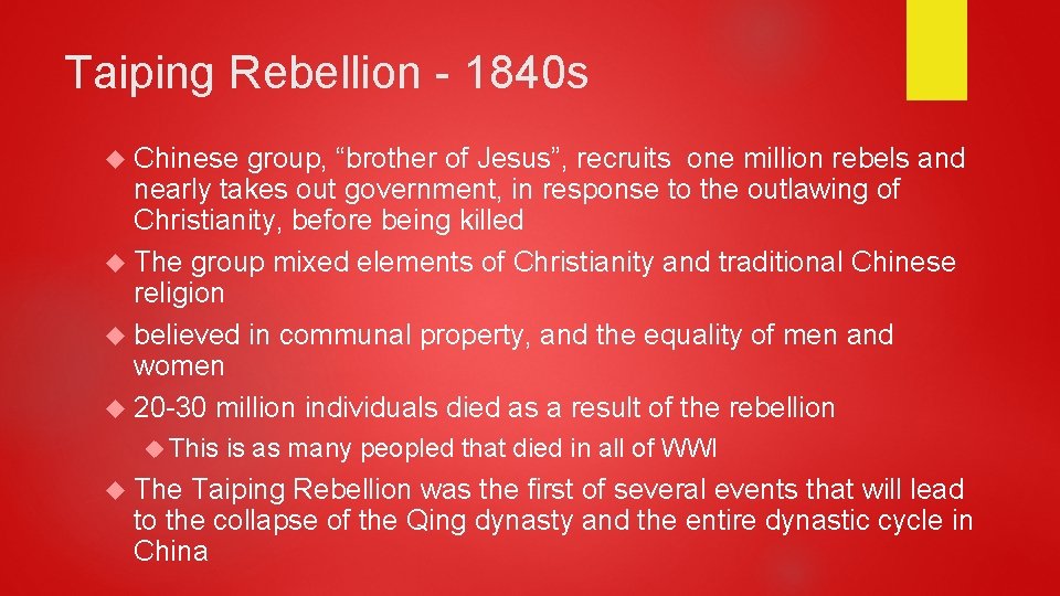 Taiping Rebellion - 1840 s Chinese group, “brother of Jesus”, recruits one million rebels