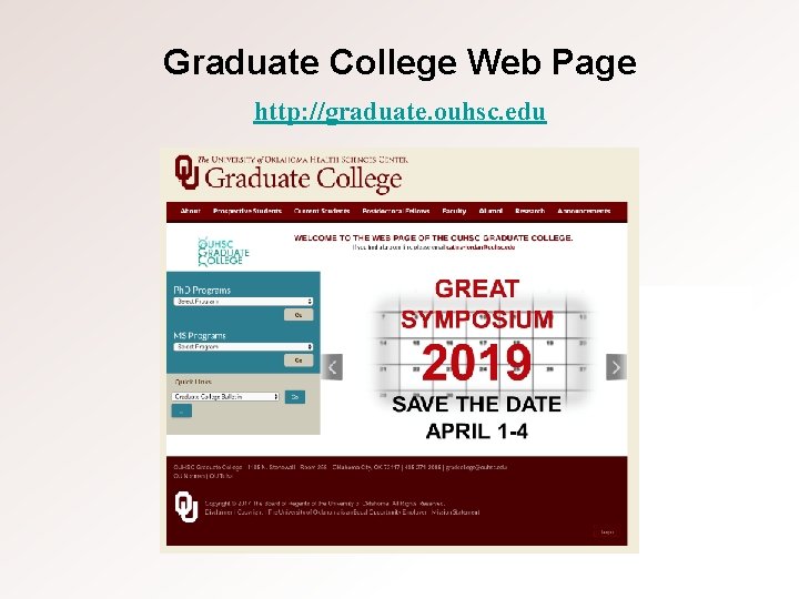 Graduate College Web Page http: //graduate. ouhsc. edu j 