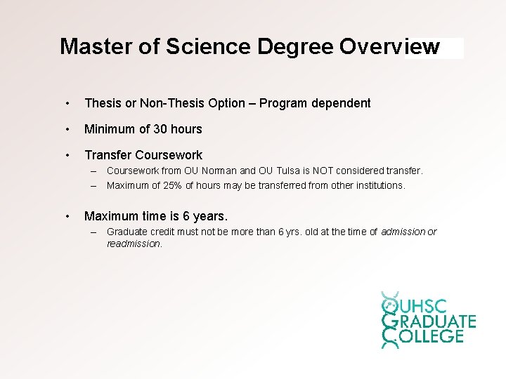 Master of Science Degree Overview • Thesis or Non-Thesis Option – Program dependent •