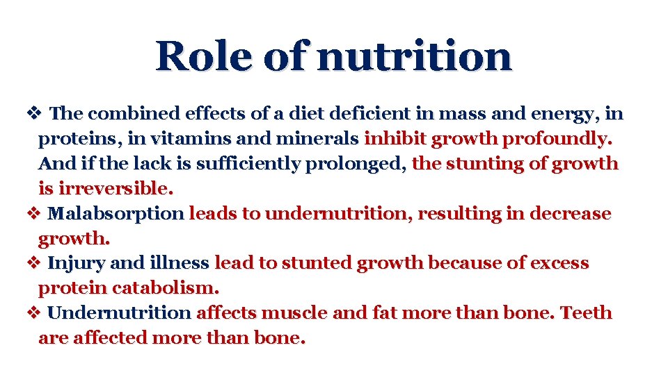 Role of nutrition v The combined effects of a diet deficient in mass and