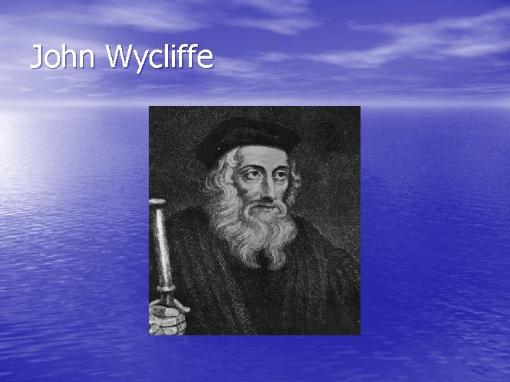 John Wycliffe 