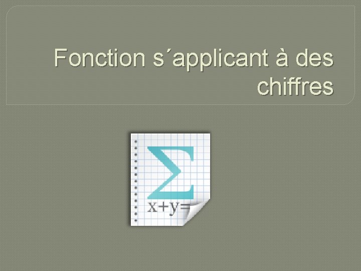 Fonction s´applicant à des chiffres 