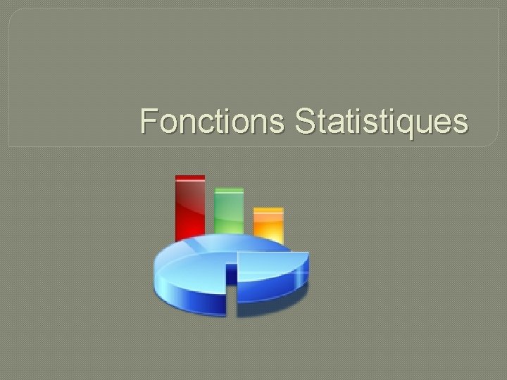 Fonctions Statistiques 