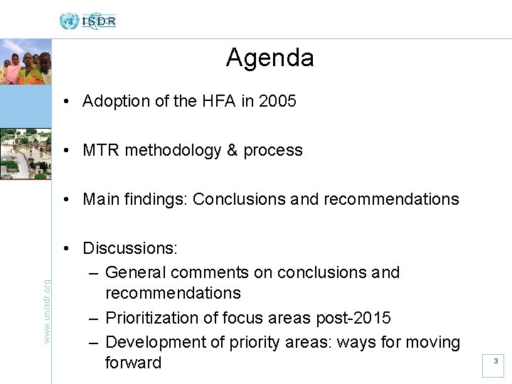 Agenda • Adoption of the HFA in 2005 • MTR methodology & process www.
