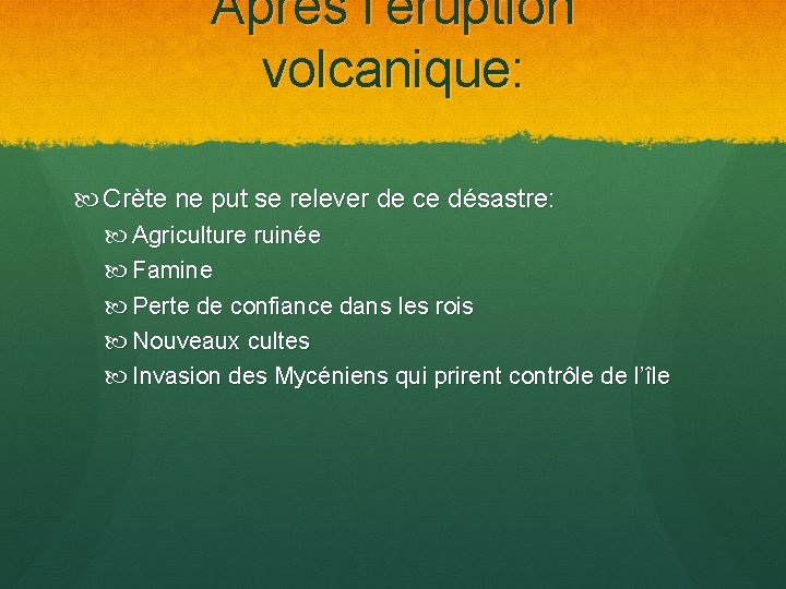 Après l’éruption volcanique: Crète ne put se relever de ce désastre: Agriculture ruinée Famine