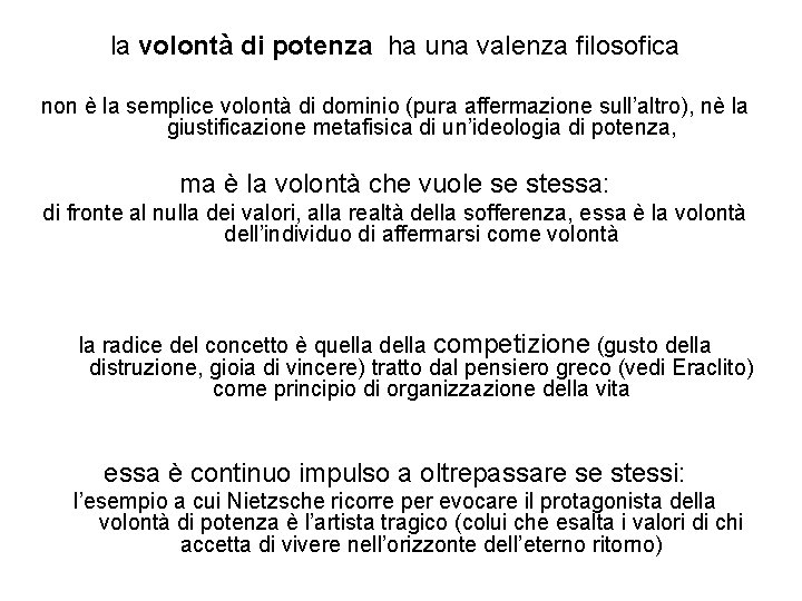 la volontà di potenza ha una valenza filosofica non è la semplice volontà di