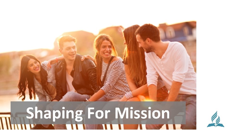Shaping For Mission 