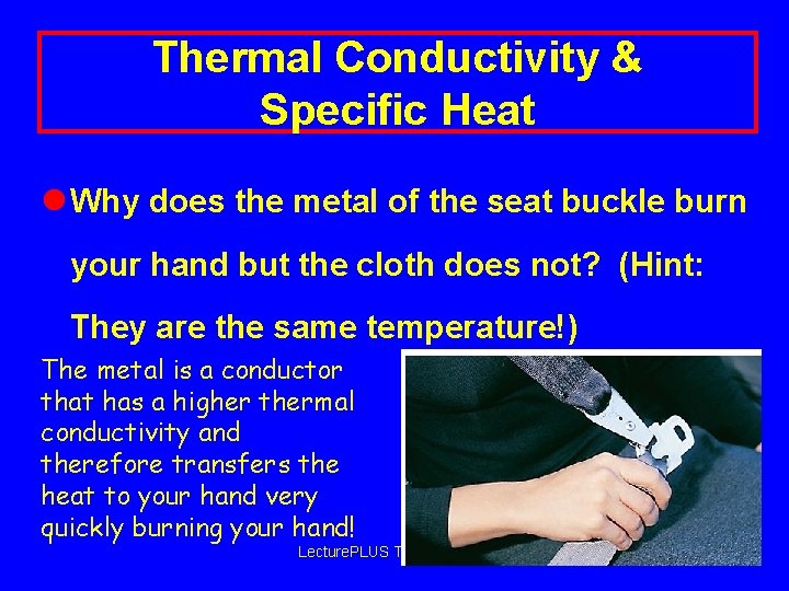 Thermal Conductivity & Specific Heat l Why does the metal of the seat buckle