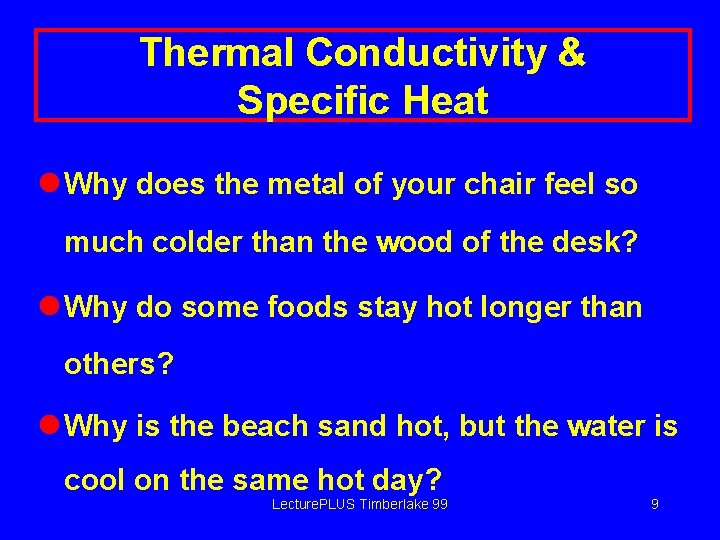 Thermal Conductivity & Specific Heat l Why does the metal of your chair feel