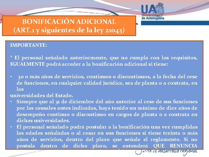 BONIFICACIÓN ADICIONAL (ART. 1 y siguientes de la ley 21043) IMPORTANTE: * El personal