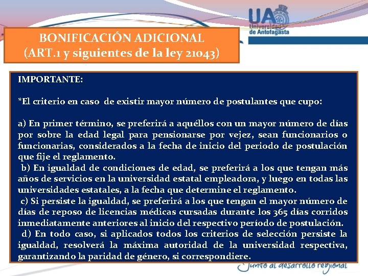 BONIFICACIÓN ADICIONAL (ART. 1 y siguientes de la ley 21043) IMPORTANTE: *El criterio en