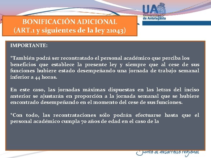 BONIFICACIÓN ADICIONAL (ART. 1 y siguientes de la ley 21043) IMPORTANTE: *También podrá ser