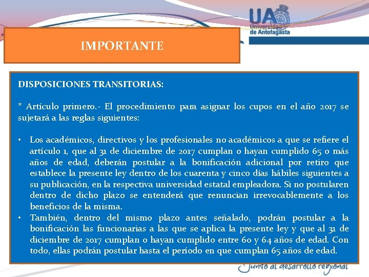 IMPORTANTE DISPOSICIONES TRANSITORIAS: * Artículo primero. - El procedimiento para asignar los cupos en