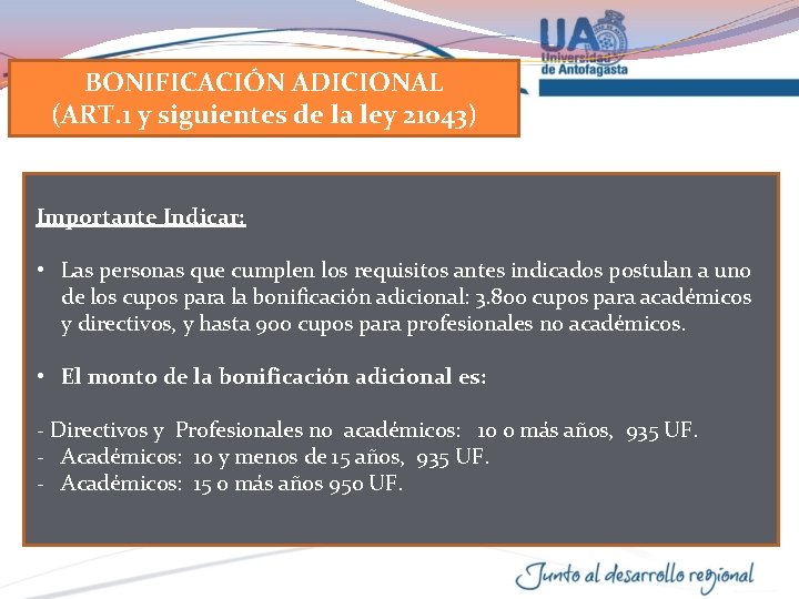 BONIFICACIÓN ADICIONAL (ART. 1 y siguientes de la ley 21043) Importante Indicar: • Las