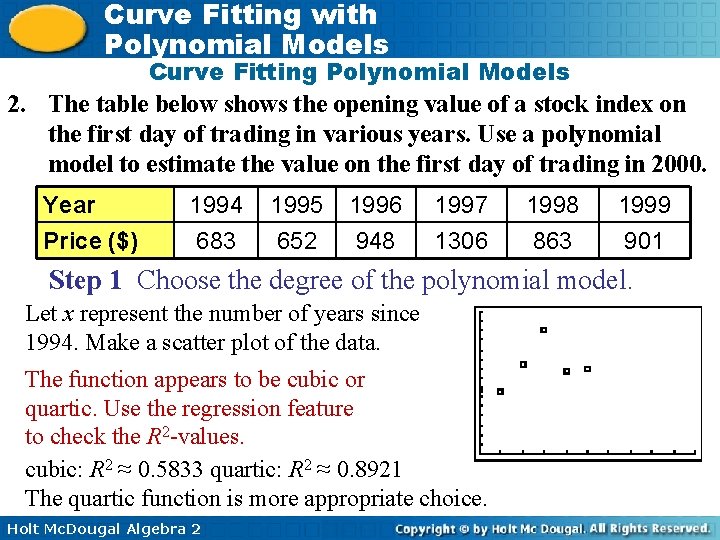 Curve Fitting with Polynomial Models Curve Fitting Polynomial Models 2. The table below shows