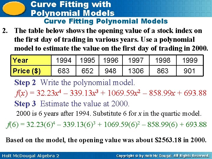 Curve Fitting with Polynomial Models Curve Fitting Polynomial Models 2. The table below shows