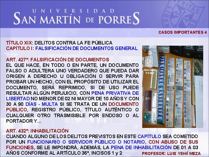 CASOS IMPORTANTES 4 TÍTULO XIX: DELITOS CONTRA LA FE PÚBLICA CAPÍTULO I: FALSIFICACIÓN DE