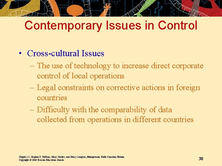 Contemporary Issues in Control • Cross-cultural Issues – The use of technology to increase