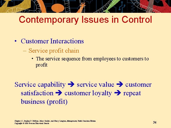 Contemporary Issues in Control • Customer Interactions – Service profit chain • The service
