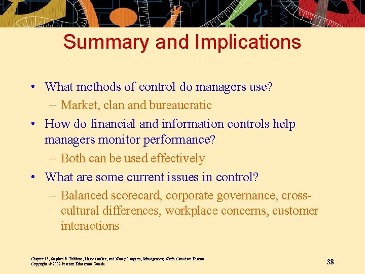 Summary and Implications • What methods of control do managers use? – Market, clan