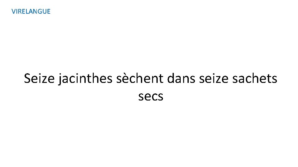 VIRELANGUE Seize jacinthes sèchent dans seize sachets secs 