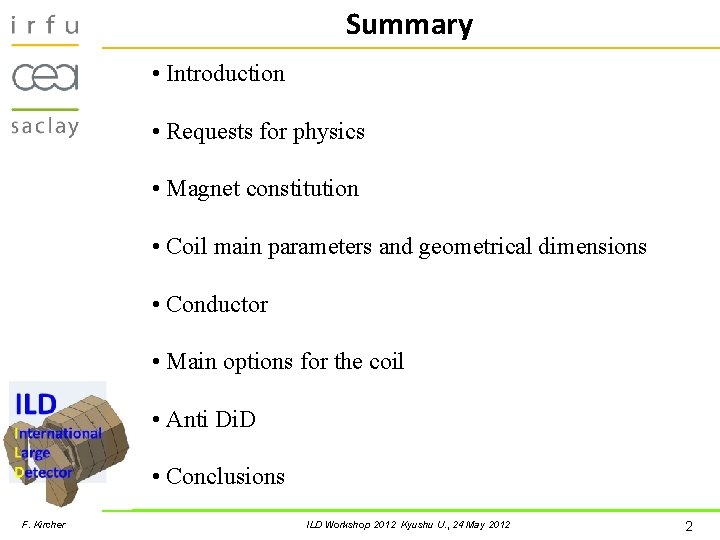 Summary • Introduction • Requests for physics • Magnet constitution • Coil main parameters