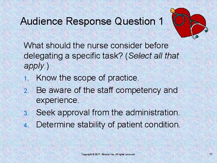 Audience Response Question 1 What should the nurse consider before delegating a specific task?