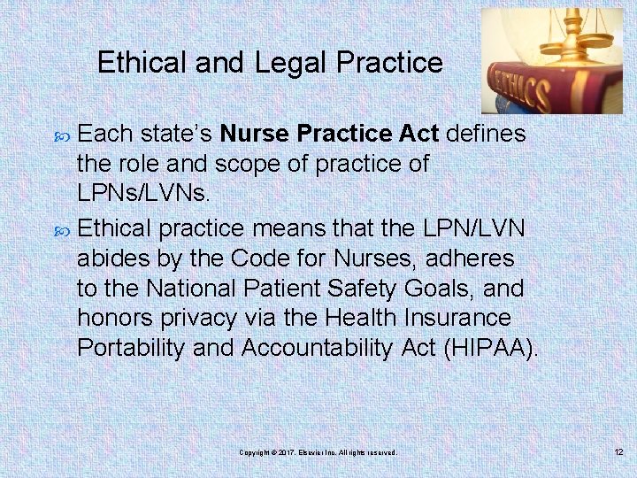 Ethical and Legal Practice Each state’s Nurse Practice Act defines the role and scope