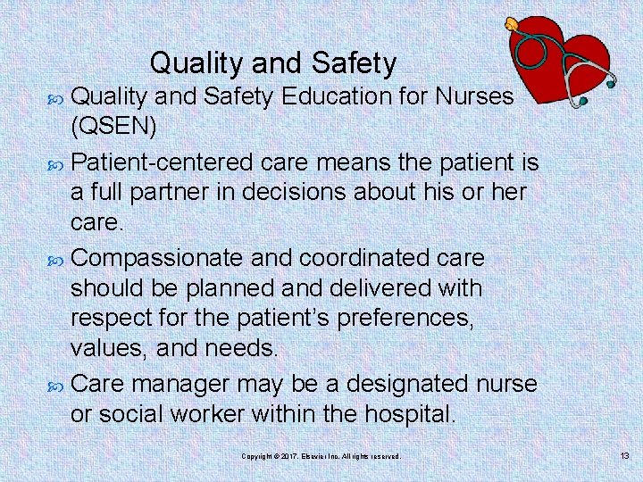 Quality and Safety Education for Nurses (QSEN) Patient-centered care means the patient is a