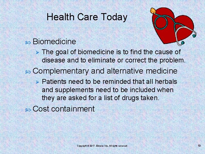 Health Care Today Biomedicine Ø Complementary and alternative medicine Ø The goal of biomedicine