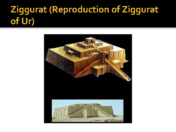 Ziggurat (Reproduction of Ziggurat of Ur) 