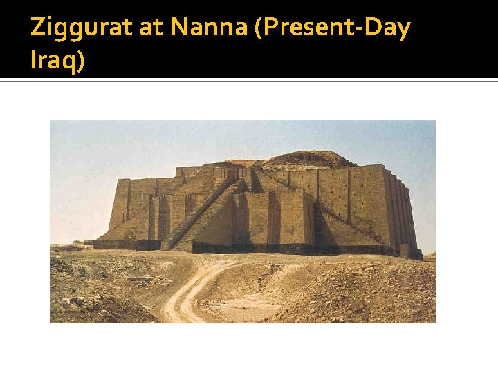 Ziggurat at Nanna (Present-Day Iraq) 