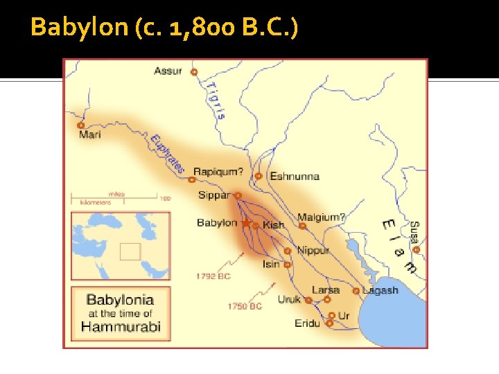 Babylon (c. 1, 800 B. C. ) 