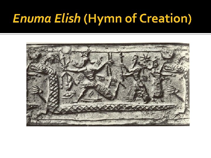 Enuma Elish (Hymn of Creation) 