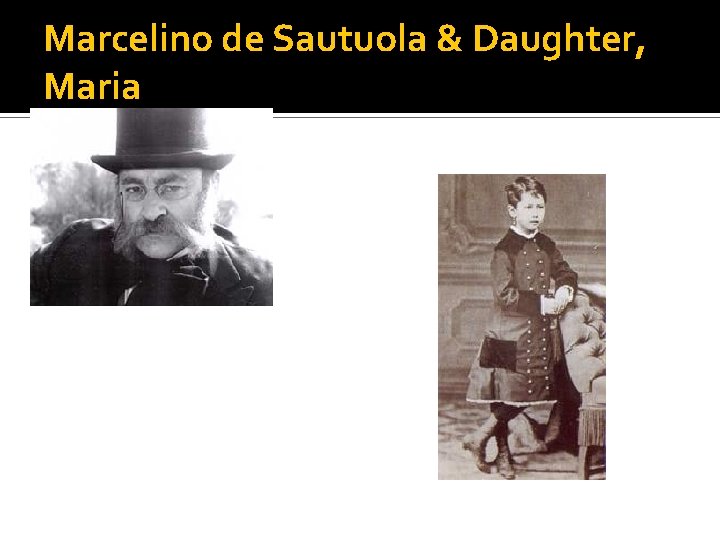 Marcelino de Sautuola & Daughter, Maria 