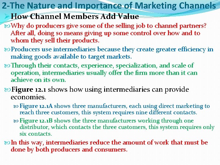 2 -The Nature and Importance of Marketing Channels Ø How Channel Members Add Value