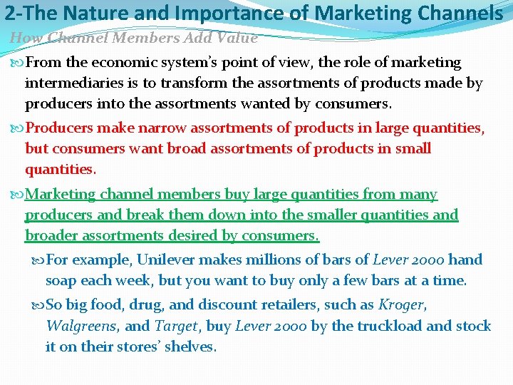 2 -The Nature and Importance of Marketing Channels How Channel Members Add Value From